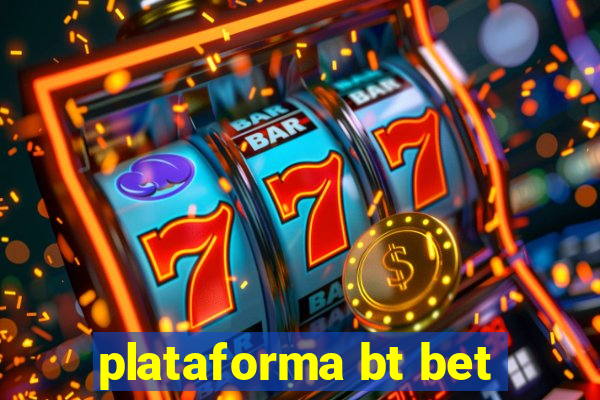 plataforma bt bet